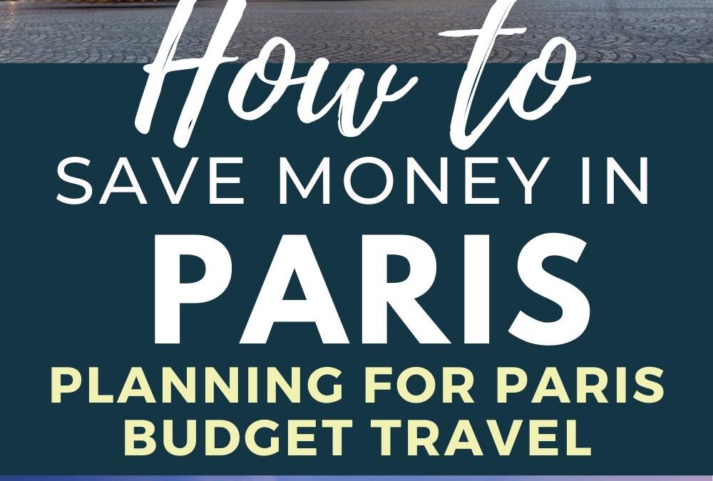 How to Plan a Paris Trip from India on a Budget