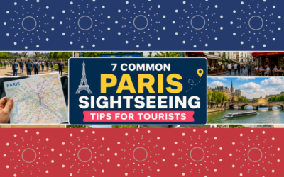 7 Common Paris sightseeing tips for tourists